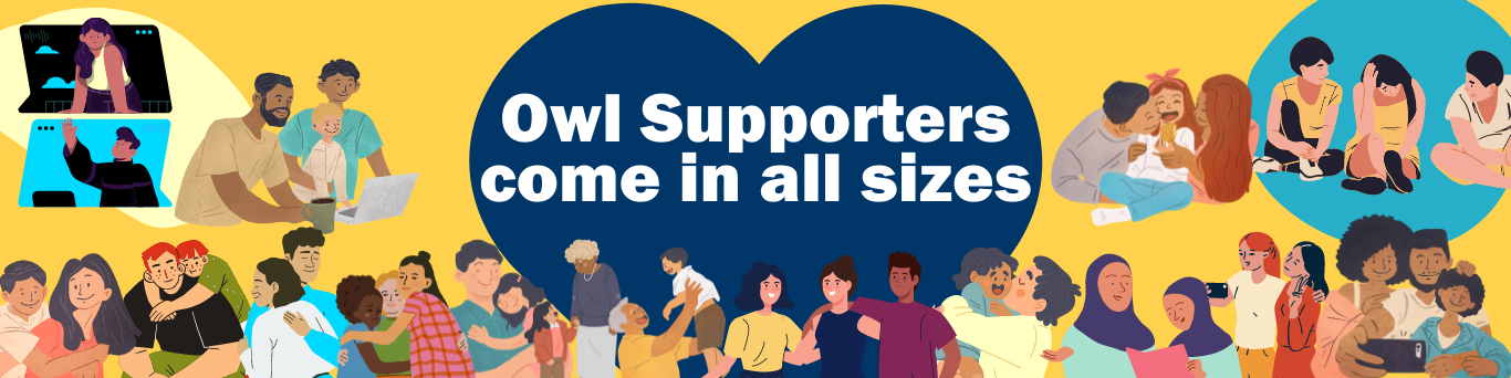 Yellow background with blue heart that says "Owl Supports come in all sizes" with a variety of people in small groups.