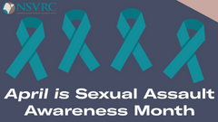 April 2022 - Sexual Assault Awareness Month