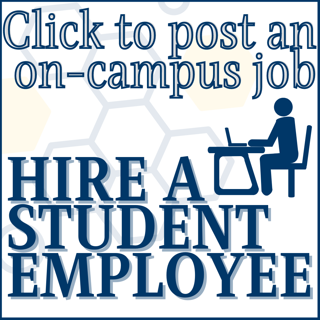 Hire a student for an on-campus job.